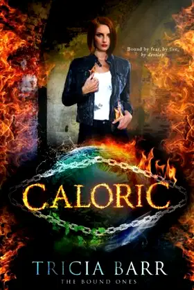Caloric (The Bound Ones) poster