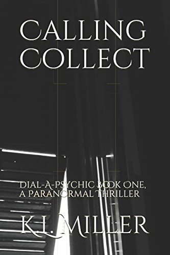 Calling Collect: Dial-A-Psychic Book One, a paranormal thriller poster