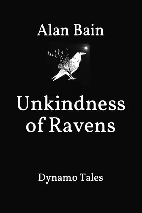 Unkindness of Ravens (Dynamo Tales) poster