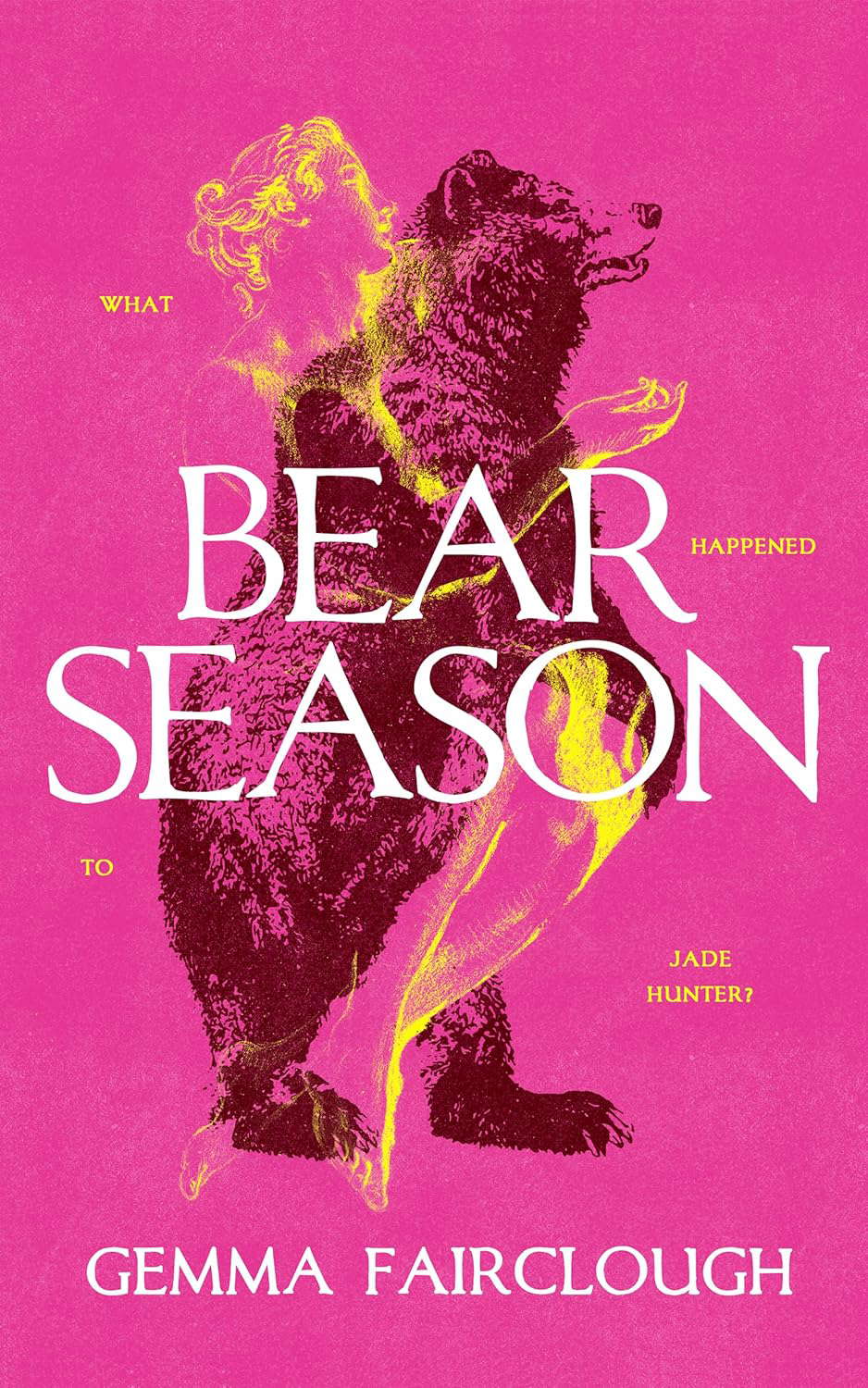 Bear Season: On the Disappearance of Jade Hunter by Carla G Young poster