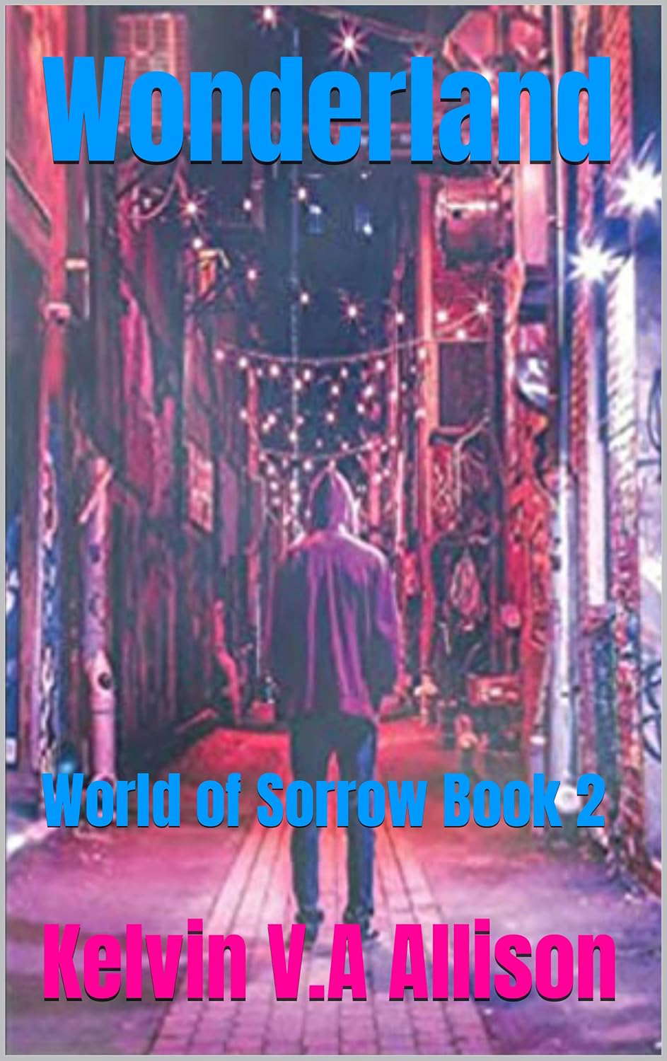 Wonderland: World of Sorrow Book 2 (THE WORLD OF SORROW) poster
