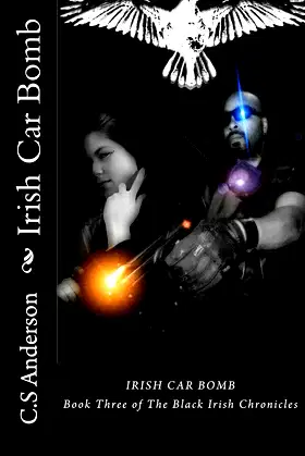 Irish Car Bomb (THE BLACK IRISH CHRONICLES Book 3) poster