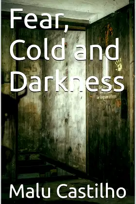 Fear, Cold and Darkness poster