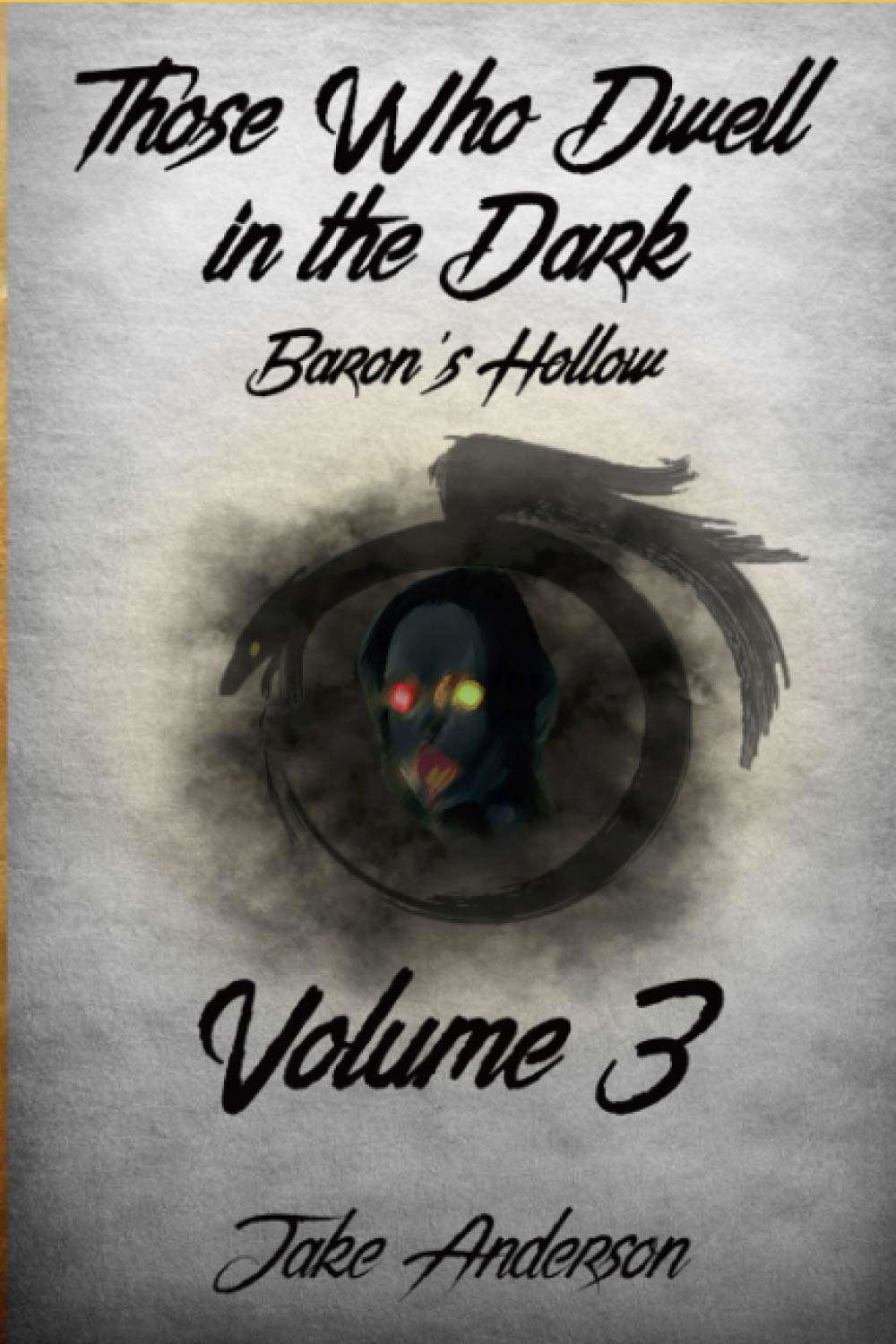 Those Who Dwell in the Dark: Baron's Hollow: Volume 3 poster