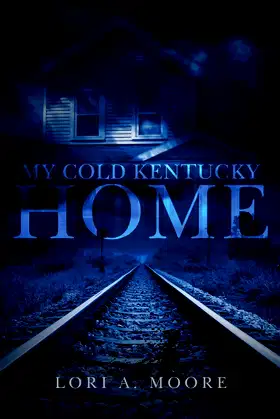 My Cold Kentucky Home poster