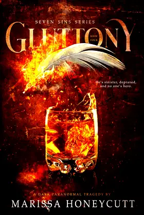 Gluttony: A Dark Paranormal Tragedy: Book Four of The Seven Sins Series poster