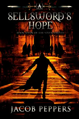 A Sellsword's Hope: Book Seven of the Seven Virtues poster