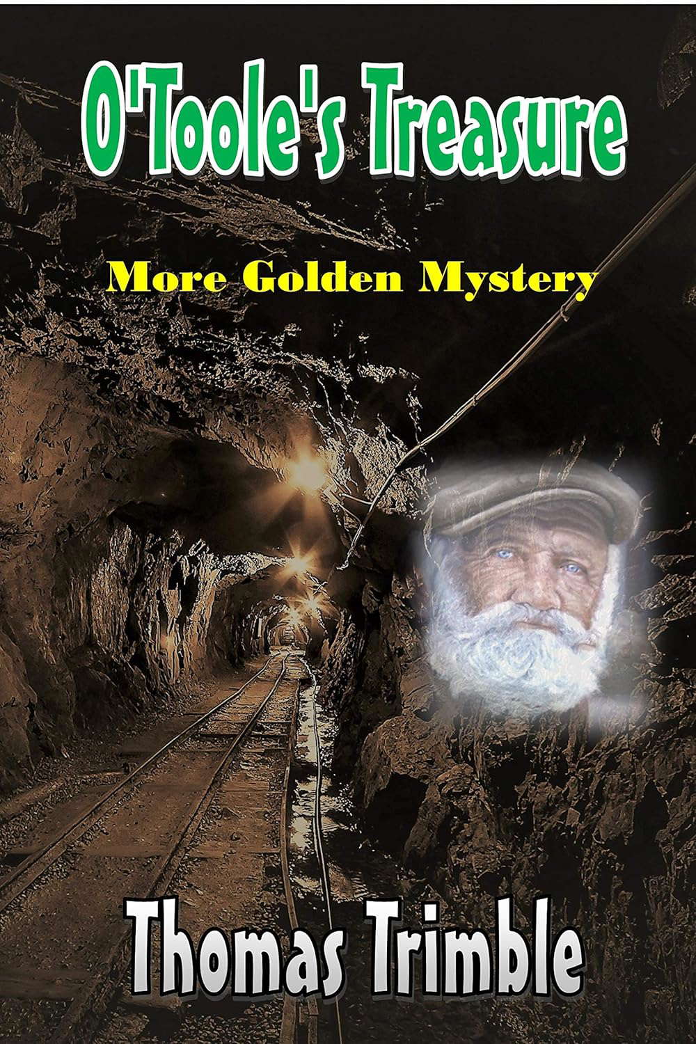 O'Toole's Treasure: More Golden Mystery (Gold Mine Ghosts series Book 2) poster