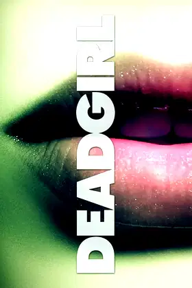 Deadgirl poster