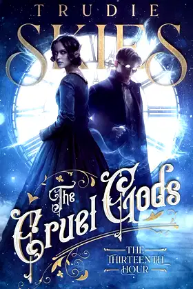The Thirteenth Hour: Book One of The Cruel Gods poster