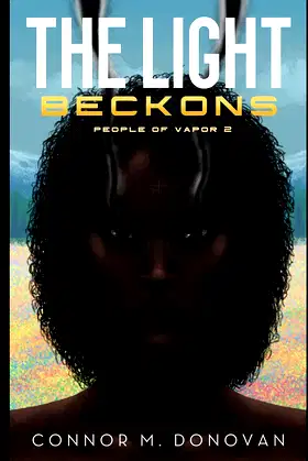 The Light Beckons (People of Vapor) poster