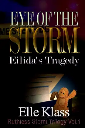 Eye of the Storm: Eilida's Tragedy (Ruthless Storm Trilogy) poster