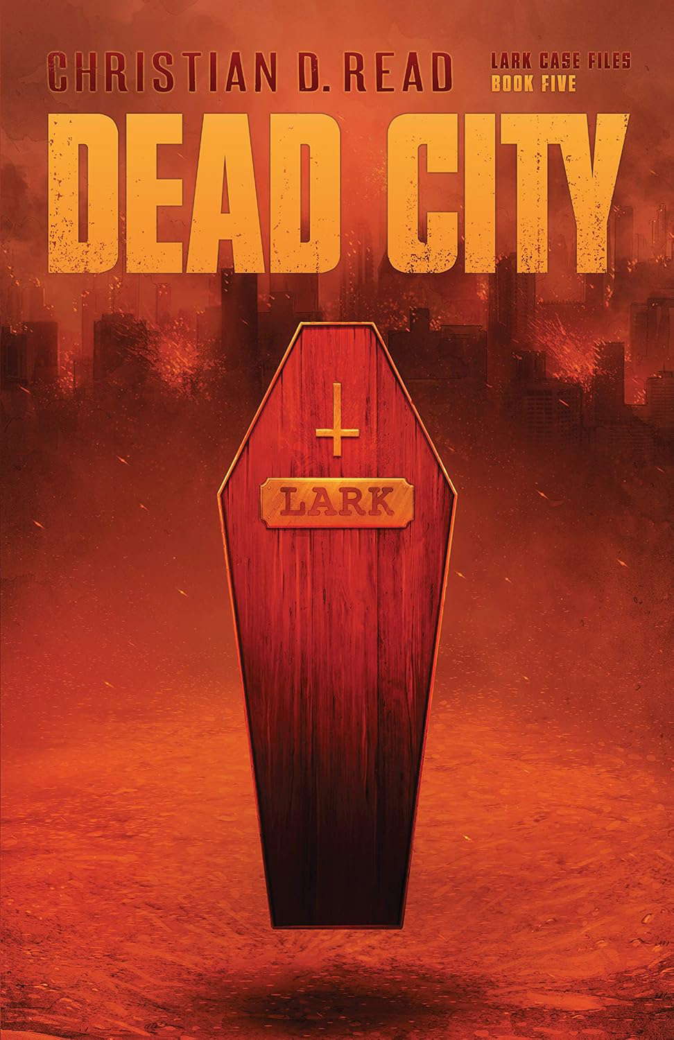 Dead City (Lark Case Files Book 5) poster
