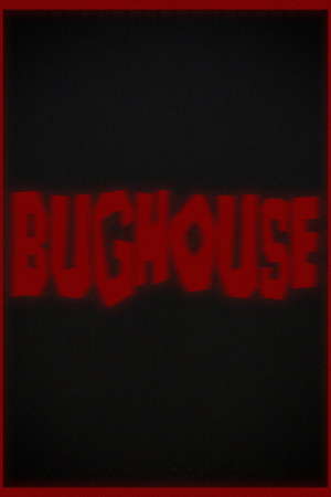 Bughouse poster