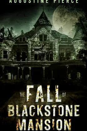 The Fall of Blackstone Mansion: Dark Realm Book 3 poster