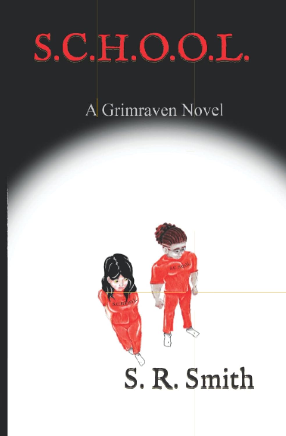 S.C.H.O.O.L.: A Grimraven Novel poster