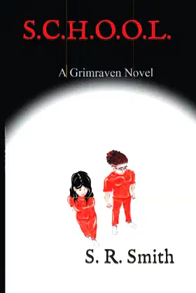S.C.H.O.O.L.: A Grimraven Novel poster