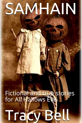 SAMHAIN: Fictional and true stories for All Hallows Eve poster