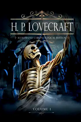 H. P. Lovecraft. Illustrated chronological edition. Volume 1. poster