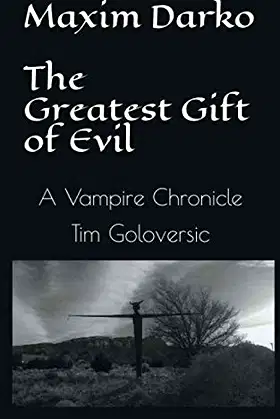 Maxim Darko The Greatest Gift of Evil A Vampire Chronicle poster