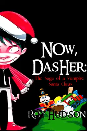Now, Dasher: The Saga of a Vampire Santa Claus poster