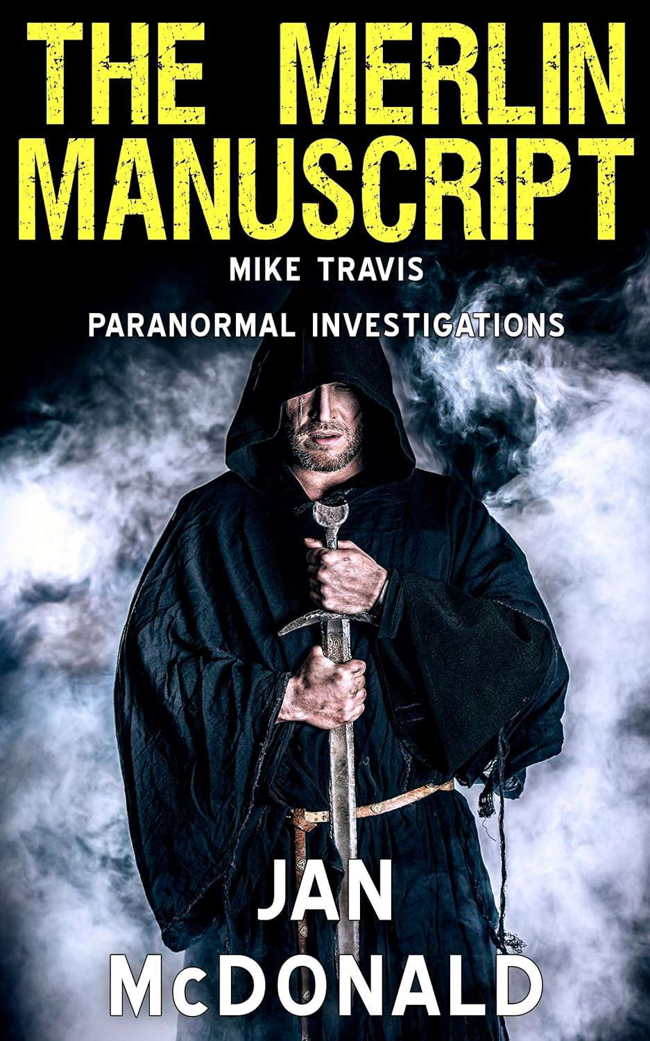 The Merlin Manuscript (A Mike Travis Paranormal Investigation Book 6) poster