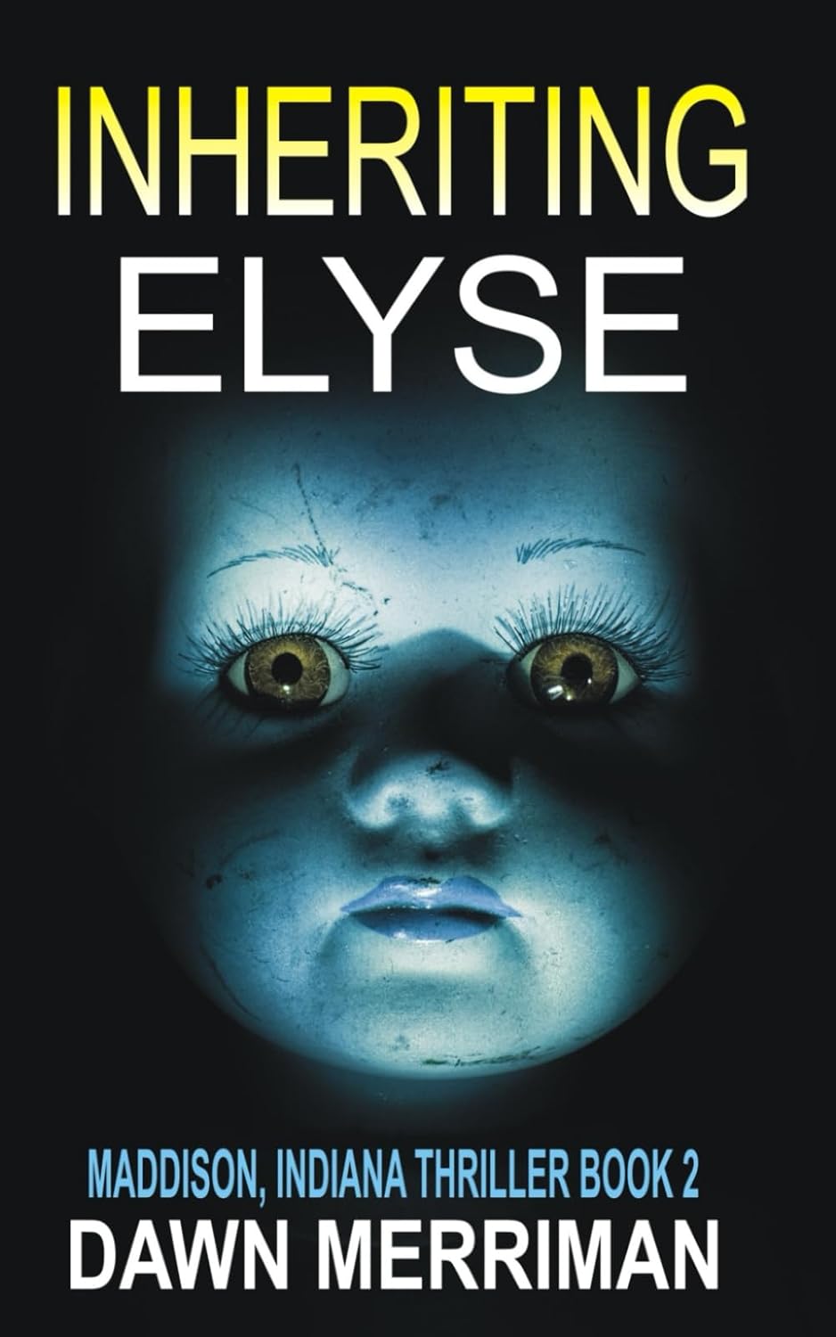 INHERITING ELYSE (Maddison, Indiana Thrillers) poster