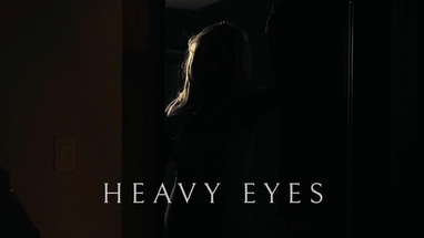 HEAVY EYES (Horror Short Film) poster