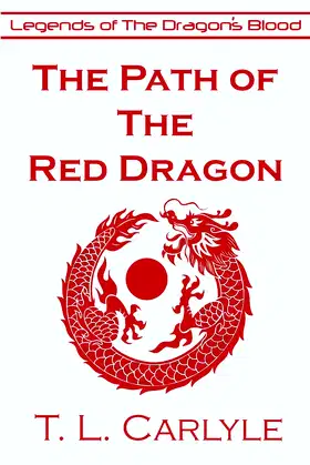 The Path of The Red Dragon (Legends of the Dragon's Blood) poster