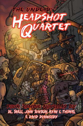 The Undead: Headshot Quartet Four Zombie Novellas poster