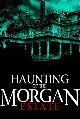 The Haunting of the Morgan Estate poster