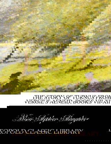 The story of Turnus from Vergil's Aeneid, books VII-XII poster