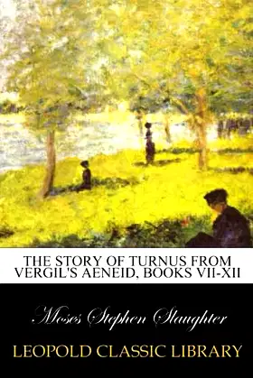 The story of Turnus from Vergil's Aeneid, books VII-XII poster