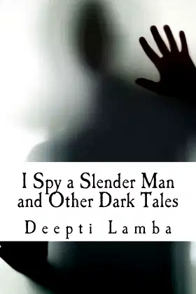 I Spy a Slender Man and Other Dark Tales poster