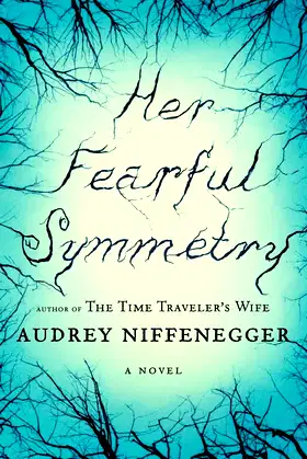 Her Fearful Symmetry: A Novel poster