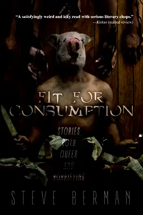 Fit for Consumption: Stories Both Queer and Horrifying poster