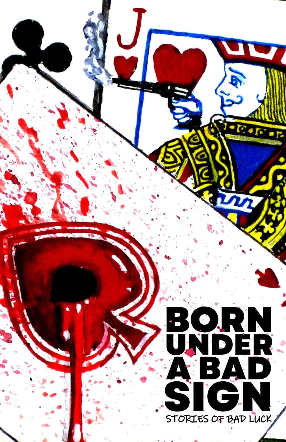 Born Under A Bad Sign: Stories of Bad Luck poster