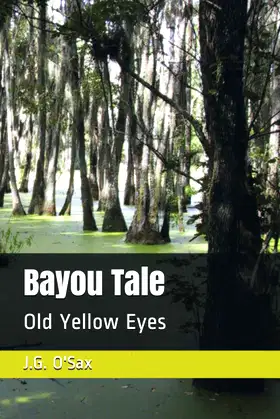 Bayou Tale: Old Yellow Eyes poster
