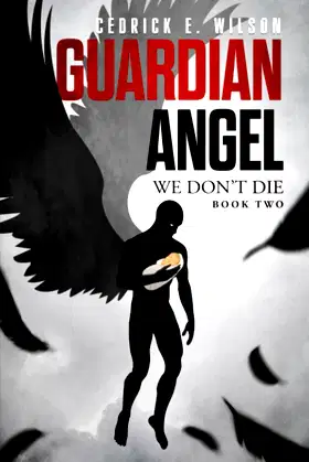 Guardian Angel: We Don't Die Book Two poster