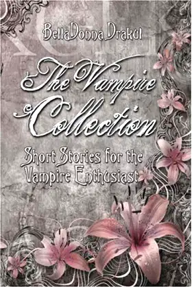 The Vampire Collection: Short Stories for the Vampire Enthusiast poster