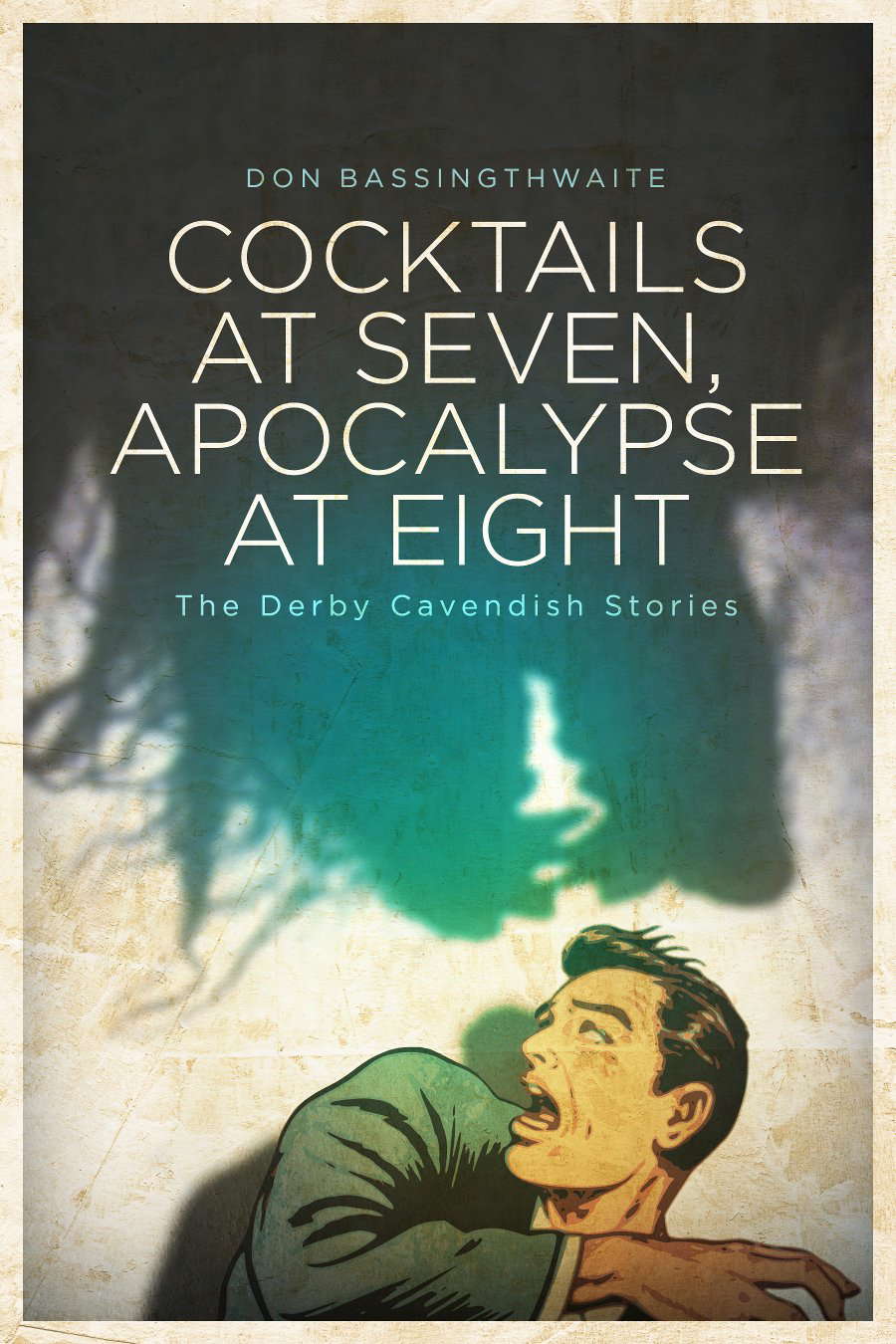 Cocktails at Seven, Apocalypse at Eight: The Derby Cavendish Stories poster