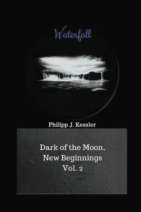 Waterfall: Dark of the Moon, New Beginnings Vol. 2 poster
