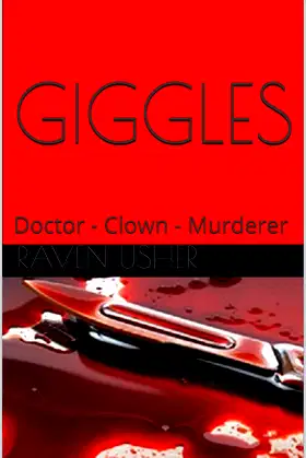 GIGGLES: Doctor - Clown - Murderer poster