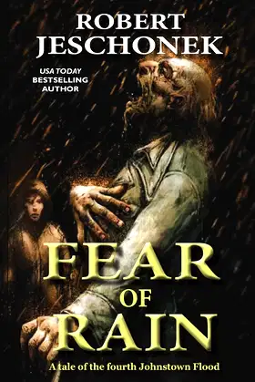 Fear of Rain (The Johnstown, Pennsylvania Chronicles) poster