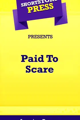 Short Story Press Presents Paid To Scare poster