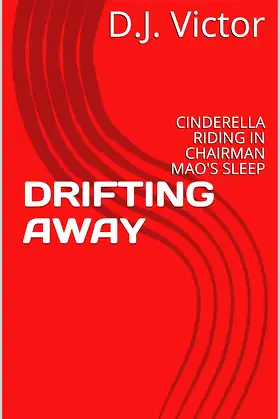DRIFTING AWAY : CINDERELLA RIDING IN CHAIRMAN MAO'S SLEEP poster
