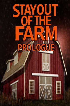 Stay Out Of The Farm: Prologue poster