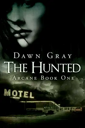The Hunted: Arcane Book One (The Arcane Series) poster