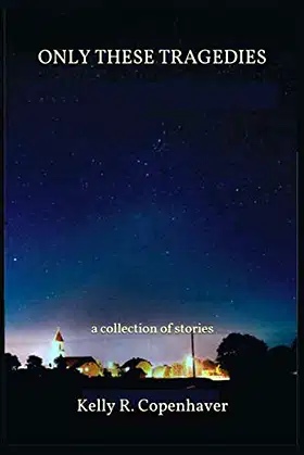 Only These Tragedies: a collection of stories poster