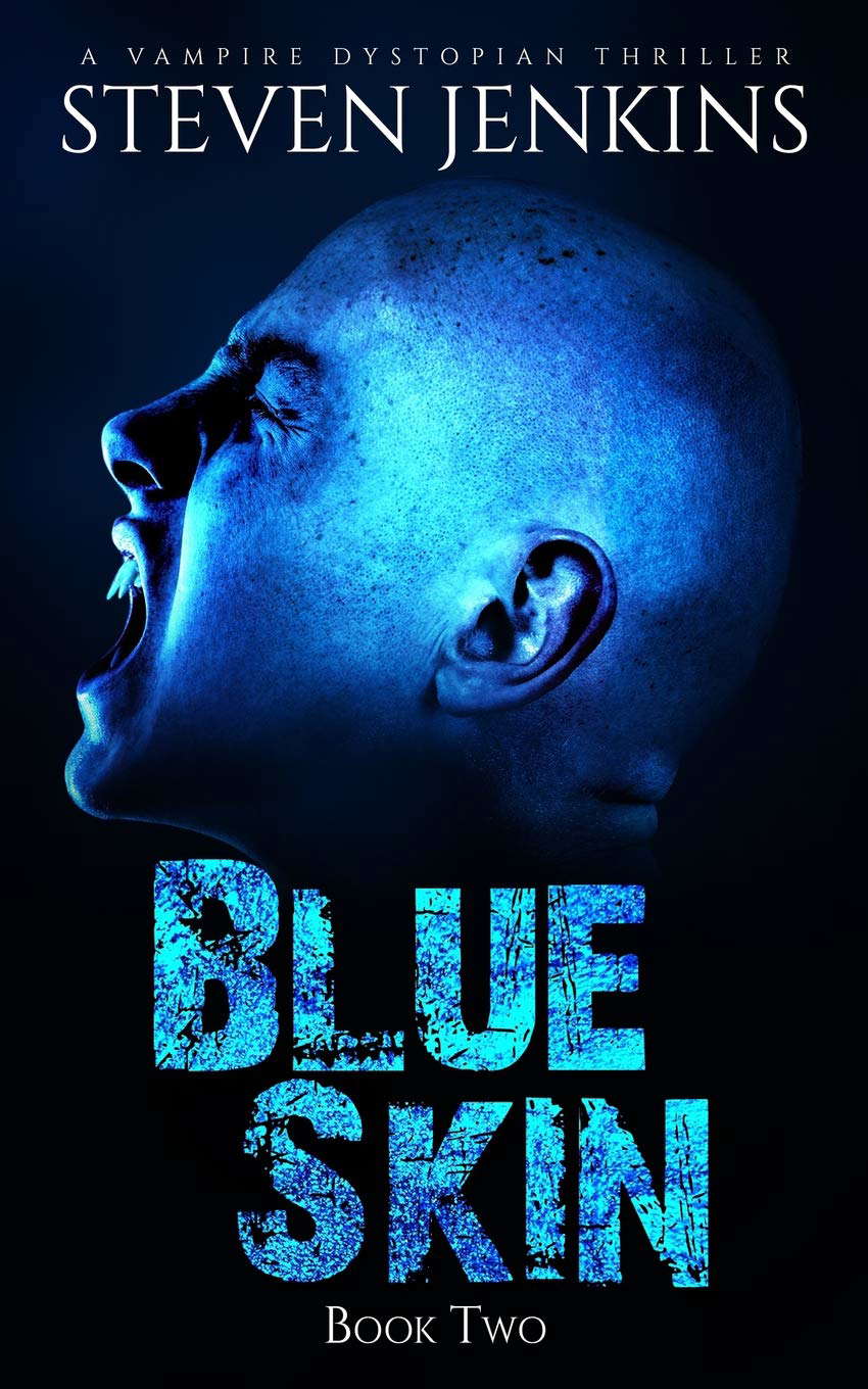Blue Skin: Book Two: A Vampire Dystopian Thriller poster